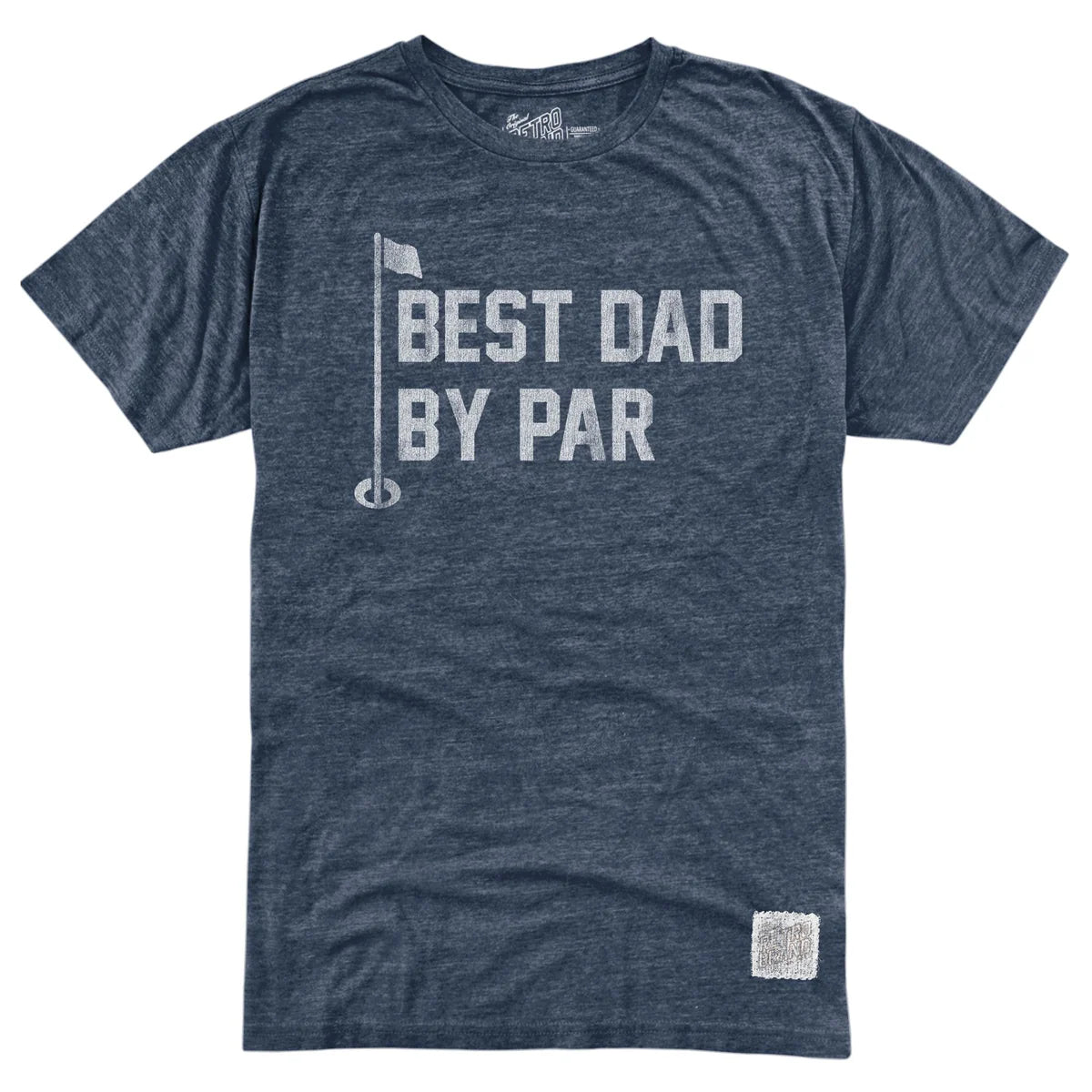 The Original Retro Brand Best Dad By Par tee is a super soft, heathered navy unisex shirt featuring "Best Dad By Par" in white beside a golf flag. Perfect for all-day comfort.