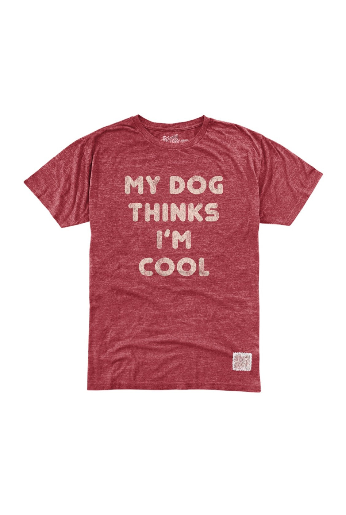 My Dog Thinks Im Cool