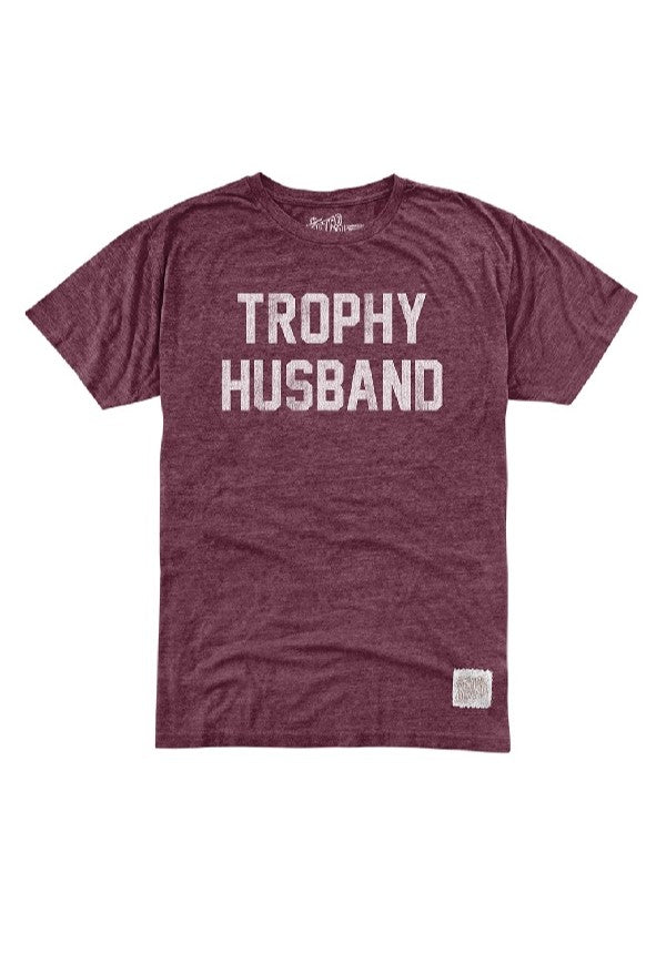 Trophy Husband T-Shirt